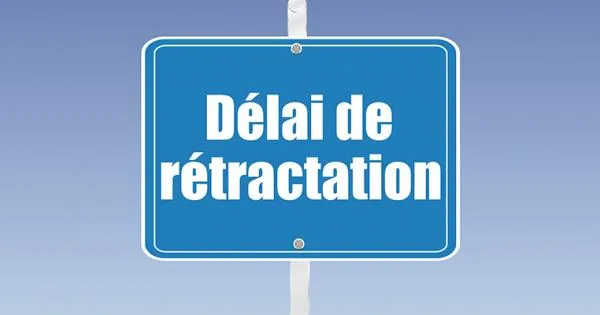 Quel est le délai de rétractation d'un bien ou d'un service ? (2023)